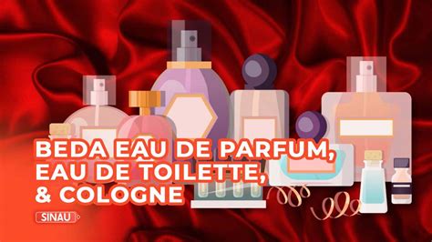 perbedaan eau cologne dan toilette.